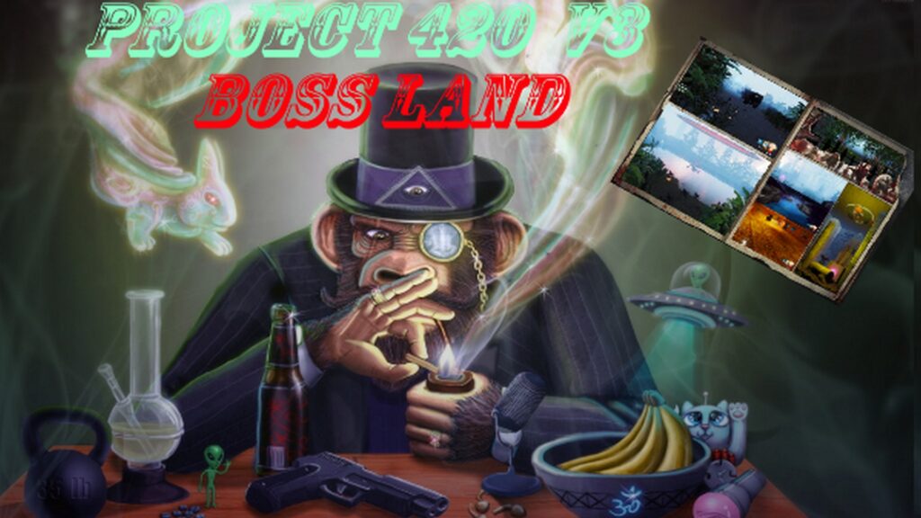 Project 420 V3 Boss land